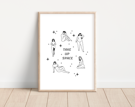 Take Up Space Print/Poster