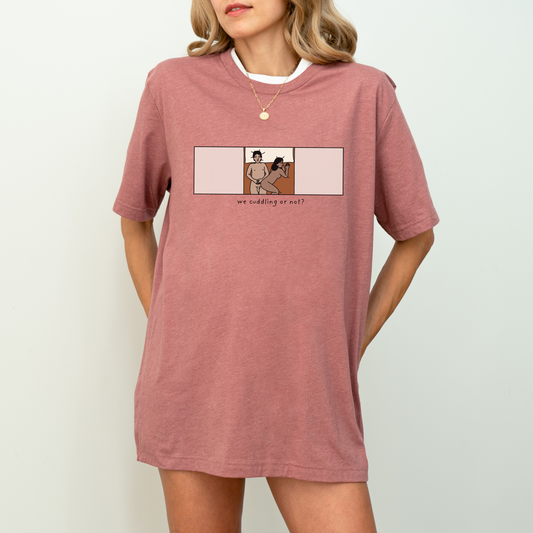 We Cuddling or Not Unisex t-shirt